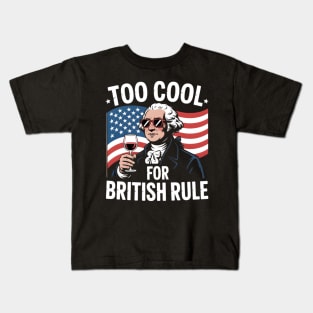 George-Washington Too Cool for British Rule Funny 4th July Kids T-Shirt